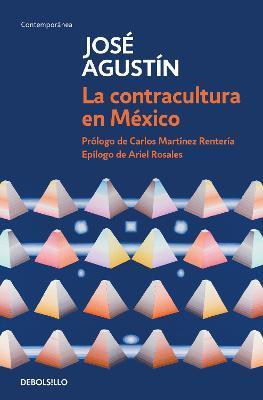 La Contracultura En México / Mexican Counterculture - José Agustín