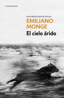 El Cielo Árido / The Arid Sky - Emiliano Monge