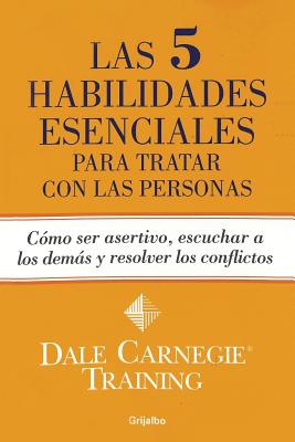 Las 5 habilidades esenciales para tratar con las personas - Dale Carnegie