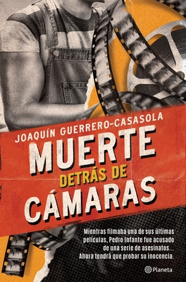 Muerte Detrás de Cámaras - Joaquín Guerrero-casasola