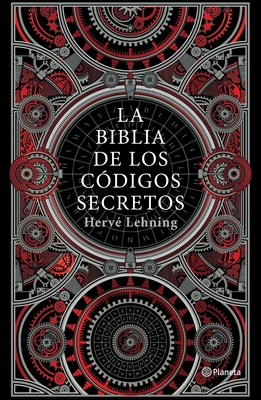 La Biblia de Los Códigos Secretos - Hervé Lehning