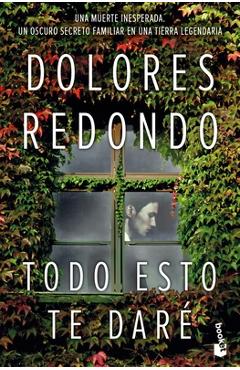 Coperta cărții 'Todo Esto Te Daré - Dolores Redondo'