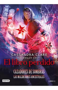 Coperta cărții 'El Libro Perdido - Cassandra Clare'