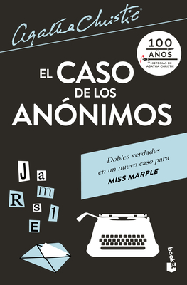 El Caso de Los Anónimos: Una Gran Historia de Amor En La Corte de Maximiliano Y Carlota - Agatha Christie