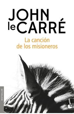 Coperta cărții 'La Canción de Los Misioneros - John Le Carré'