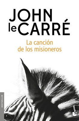 Coperta cărții 'La Canción de Los Misioneros - John Le Carré'