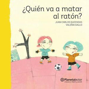 Coperta cărții '¿Quién Va a Matar Al Ratón? - Juan Quezadas'
