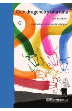 Coperta cărții 'Cien Dragones Y Una Niña - Ana Romero'