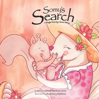 Somy's Search, a single mum by choice story - Carmen Martinez-jover