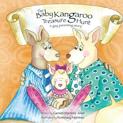 The Baby Kangaroo Treasure Hunt, a gay parenting story - Carmen Martinez-jover