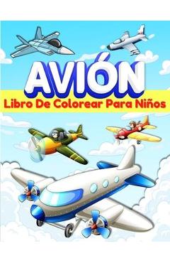 Coperta cărții 'Aviones Libro De Colorear Para Niños: Libro De Colorear Con 50 Dibujos Para Niños Y Niñas De 5-7 Y 4-8 Años. Páginas'