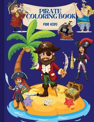 Pirate Coloring Book: For Kids - Sonya Willson