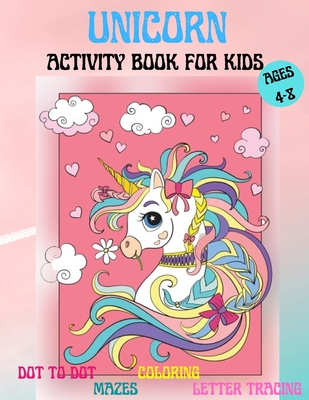 Amazing Unicorns Activity Book for kids: Amazing Activity and Coloring book with Cute Unicorns for 4-8 year old kids Home or travel Activities Fun and - Lep