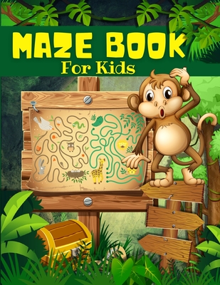 Maze Book For Kids, Boys And Girls Ages 4-8: Big Book Of Cool Mazes For Kids: Maze Activity Book For Children With Fun Maze Puzzles Games Pages. Maze - Art Books