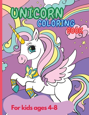 Unicorn Coloring Book: Amazing Unicorn Coloring Book for Kids ages 4-8 year old Party Favor Magical Coloring & Drawing Books for Girls A Chil - Raquuca J. Rotaru