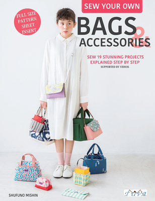 Sew Your Own Bags and Accessories - Kazuko Taneichi