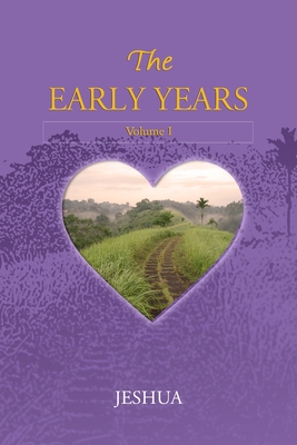 The Early Years: Volume I - Jeshua