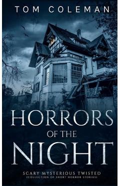 Coperta cărții 'Horrors of the Night: Most scariest stories to puzzle your mind - Tom Coleman'