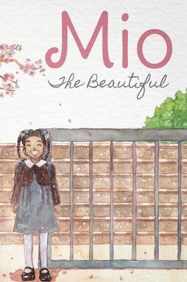 Mio The Beautiful - Hardcover - Kinota Braithwaite