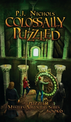 Colossally Puzzled (The Puzzled Mystery Adventure Series: Book 6) - P. J. Nichols