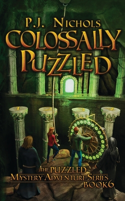 Colossally Puzzled (The Puzzled Mystery Adventure Series: Book 6) - P. J. Nichols