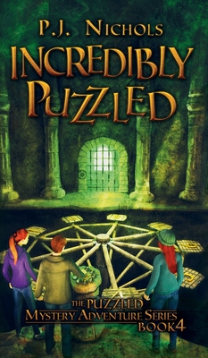 Incredibly Puzzled (The Puzzled Mystery Adventure Series: Book 4) - P. J. Nichols