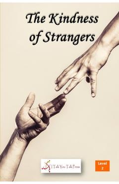 Coperta cărții 'The Kindness of Strangers - I Talk You Talk Press'