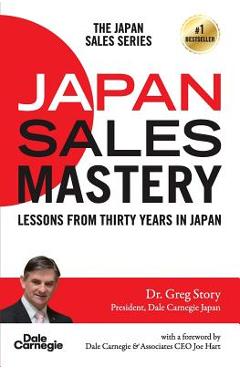 Coperta cărții 'Japan Sales Mastery: Lessons from Thirty Years in Japan - Tim Wilkinson'