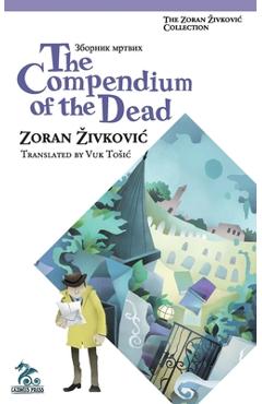 Coperta cărții 'The Compendium of the Dead - Zoran Zivkovic'