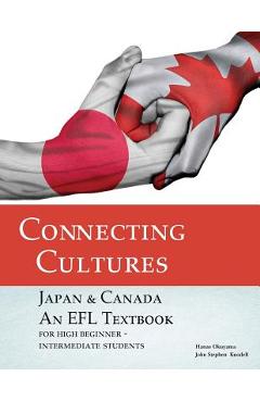 Poza produsului Connecting Cultures: Japan/Canada EFL Textbook - John Stephen Knodell