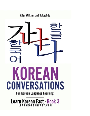 Korean Conversations Book 2: Fun Korean Language Learning - Allen Williams