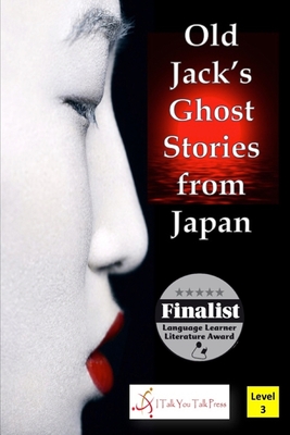 Old Jack's Ghost Stories from Japan - I. Talk You Talk Press