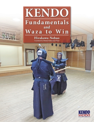 Kendo - Fundamentals and Waza to Win - Nobuo Hirakawa