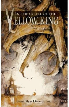 In the Court of the Yellow King - Glynn Owen Barrass