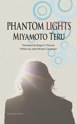 Phantom Lights and Other Stories by Miyamoto Teru - Teru Miyamoto