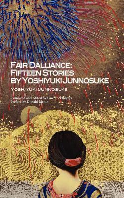 Fair Dalliance: Fifteen Stories by Yoshiyuki Junnosuke - Junnosuke Yoshiyuki