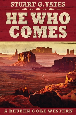 He Who Comes - Stuart G. Yates
