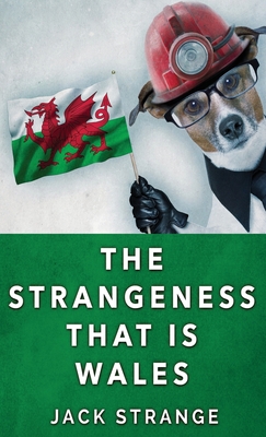 The Strangeness That Is Wales - Jack Strange