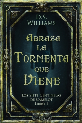 Abraza la Tormenta que Viene - D. S. Williams