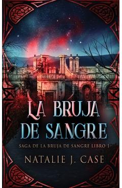 Coperta cărții 'La Bruja de Sangre - Natalie J. Case'