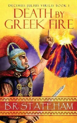Death by Greek Fire - B. R. Stateham