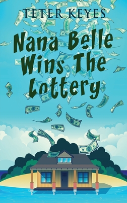 Nana Belle Wins The Lottery - Teter Keyes