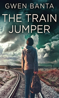 The Train Jumper - Gwen Banta