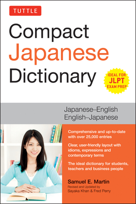 Tuttle Compact Japanese Dictionary: Japanese-English English-Japanese (Ideal for Jlpt Exam Prep) - Samuel E. Martin