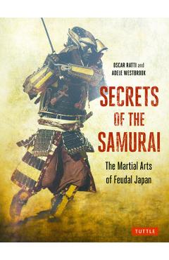 Coperta cărții 'Secrets of the Samurai: The Martial Arts of Feudal Japan - Oscar Ratti'
