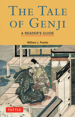 Tale of Genji: A Reader's Guide - William J. Puette