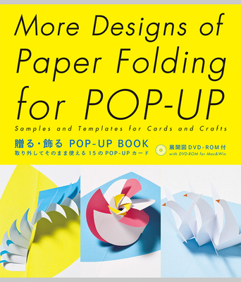 More Designs of Paper Folding for Pop-Up: Samples and Templates for Cards and Crafts - Miyuki Yoshida