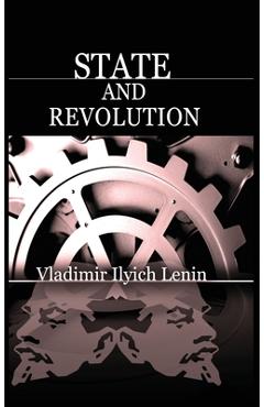 Coperta cărții 'State and Revolution - Vladimir Ilich Lenin'