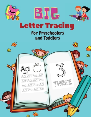 BIG Letter Tracing for Preschoolers and Toddlers: Homeschool Preschool Learning Activities for 3+ year olds (Big ABC Books) Tracing Letters, Numbers, - Mike Stewart