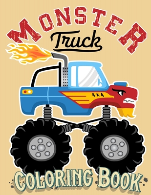 Monster Truck Coloring Book: For Kids Ages 4-8 Big Print Unique Drawing of Monster Truck, Cars, Trucks, Мuscle Cars, SUVs, Supercars and more - Happy Hour Coloring Book